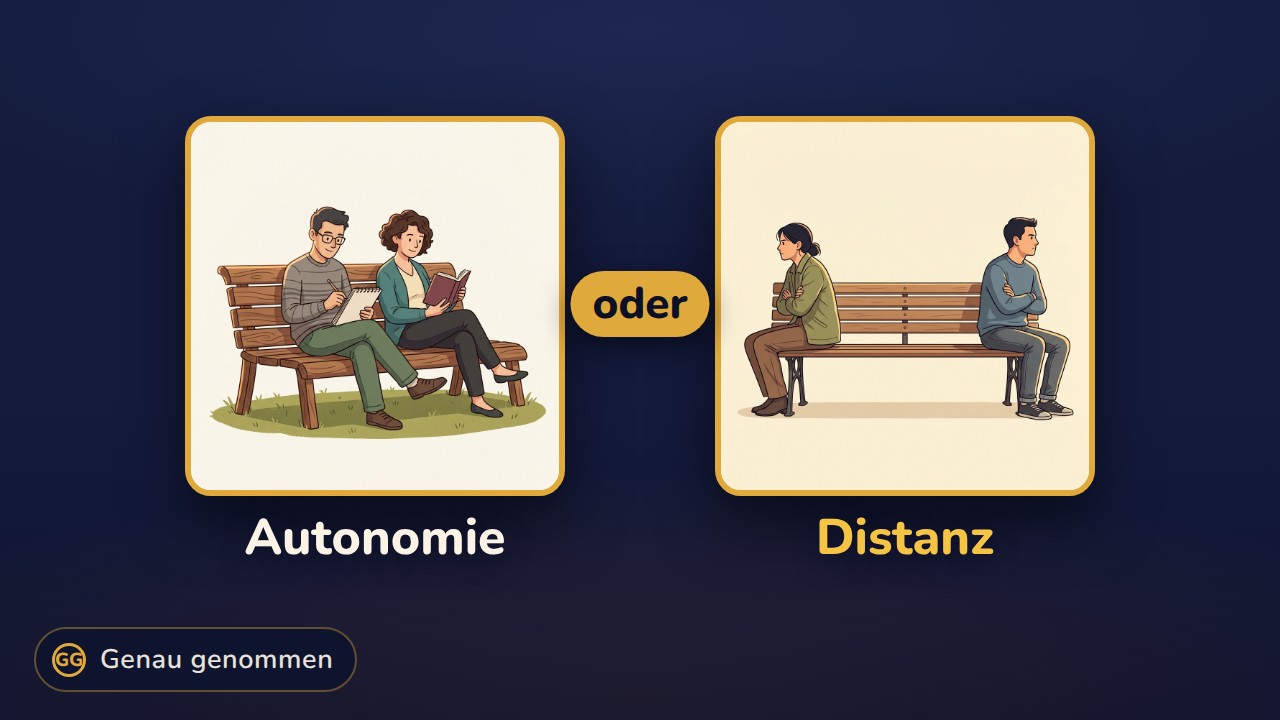 Autonomie und Distanz nebeneinander